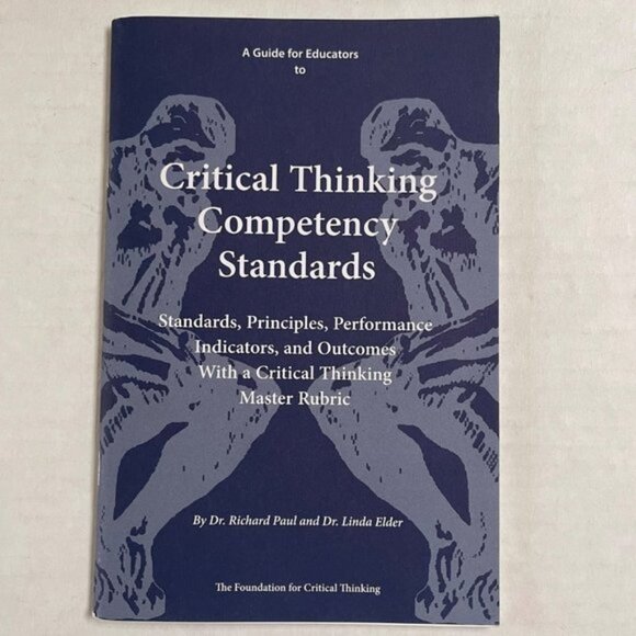 Guide for Education To Critical Thinking Competency Standards Elder and Paul - Picture 1 of 6